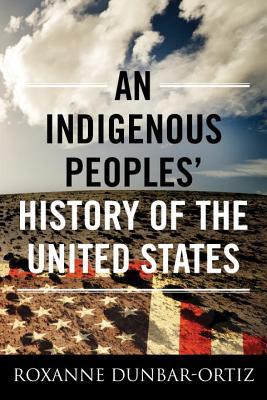 Book cover of An Indigenous Peoples' History of the United States