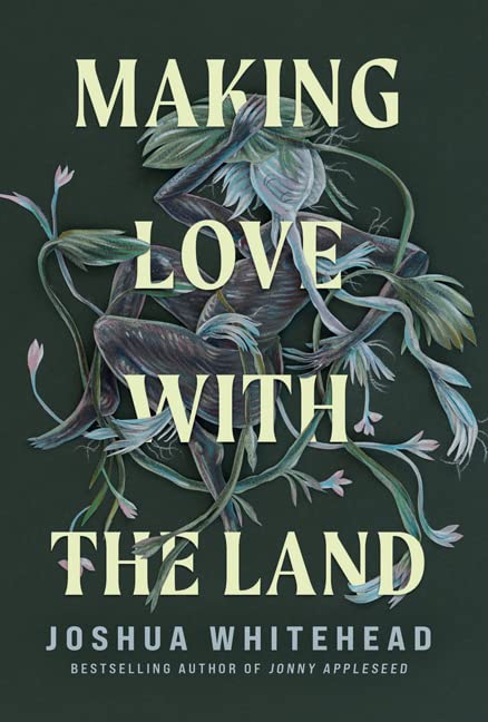 cover for the book Making love with the land: Essays