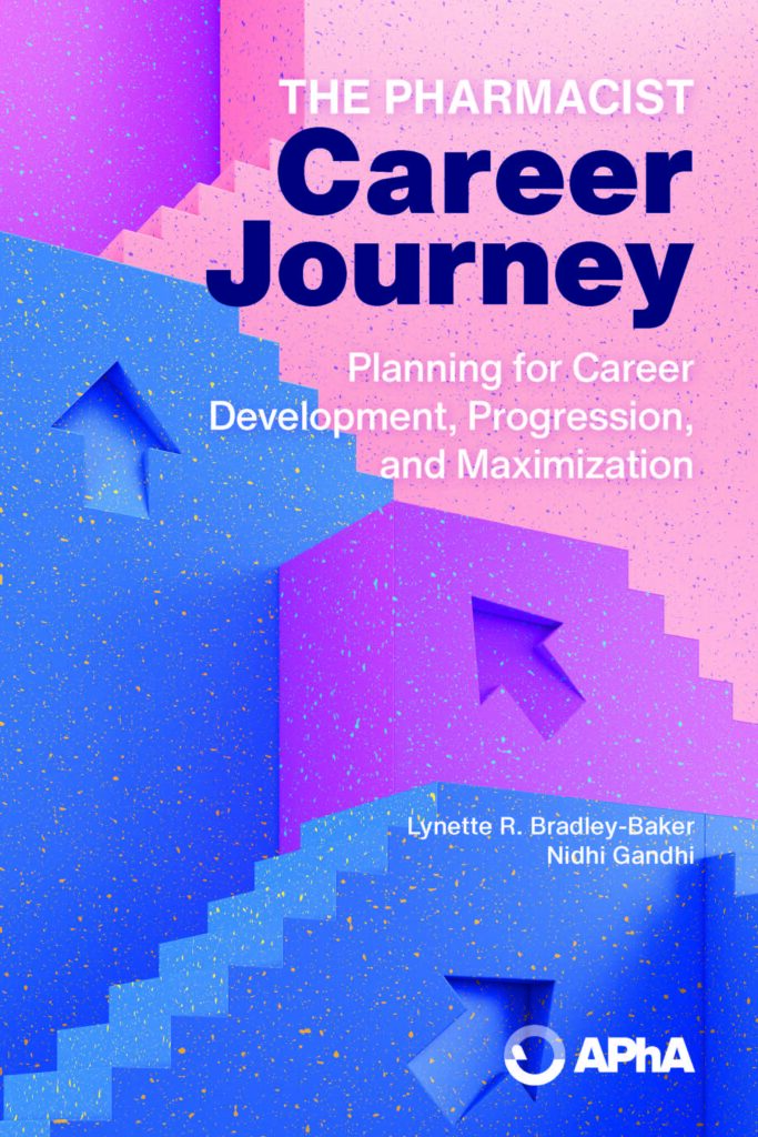 cover of "The Pharmacist: Career Journey; Planning for Career Development, Progression, and Maximization" by Bradley-Baker and Gandhi