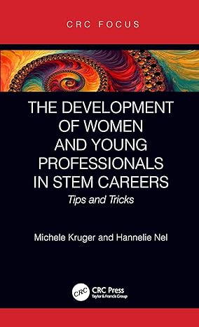 Cover for the book The development of women and young professionals in STEM careers: Tips and tricks by Michele Kruger and Hannelie Nel