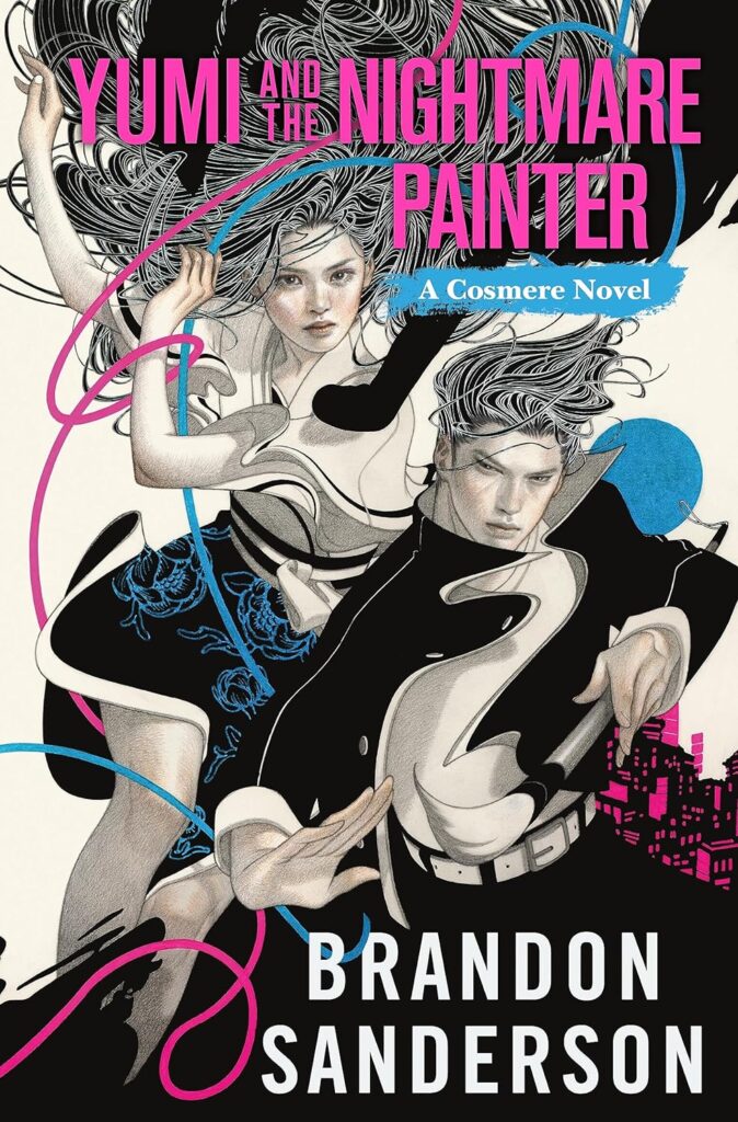 Cover for the book Yumi and the Nightmare Painter by Brandon Sanderson