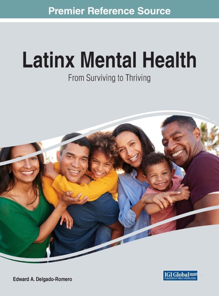 cover for the book Latinx Mental Health : From Surviving to Thriving edited by Edward A. Delgado-Romero