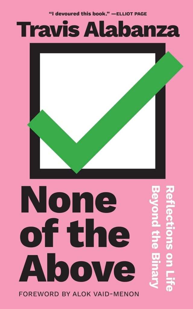 cover for None of the Above : Reflections on Life Beyond the Binary