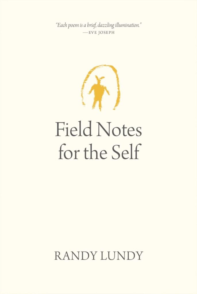 cover for the book Field notes for the self by Randy Lundy