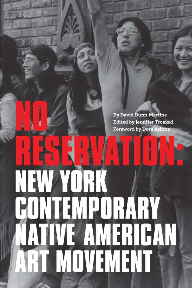 cover for the book No reservation : New York contemporary Native American art movement by David Bunn Martine