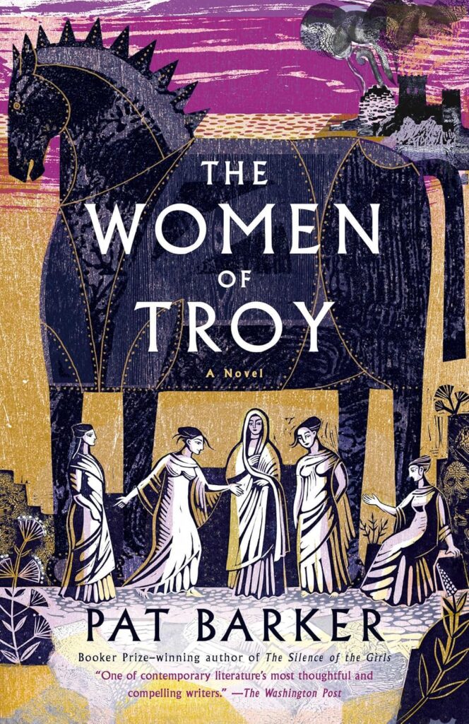 cover for the book The women of Troy : a novel by Pat Barker