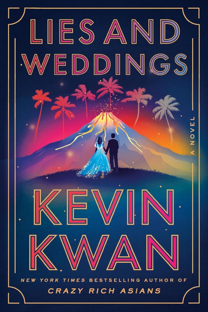 cover for the book Lies and weddings : a novel by Kevin Kwan