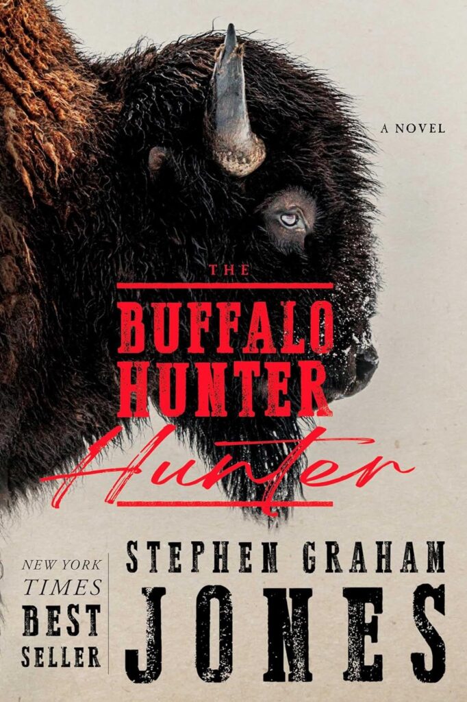 Cover for the book The Buffalo Hunter Hunter by Stephen Graham Jones