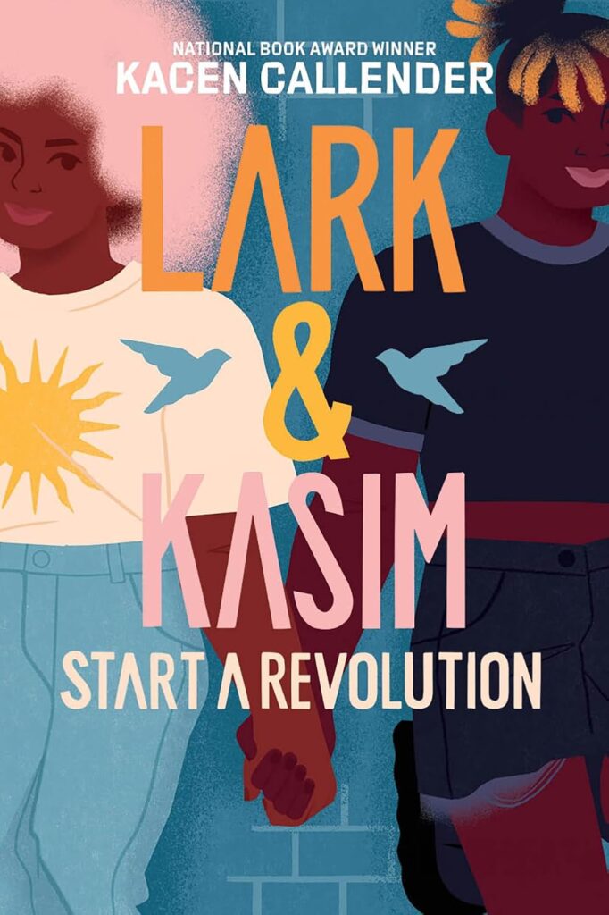 cover for the book Lark & Kasim Start a Revolution by Kacen Callender