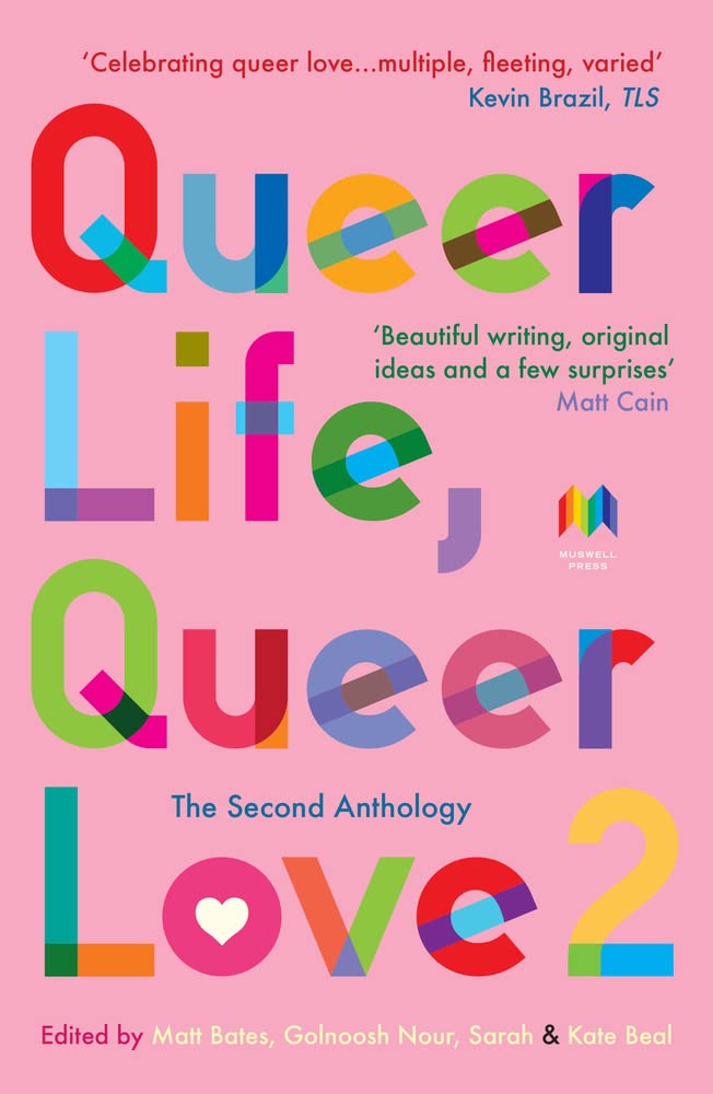 cover for the book Queer Life, Queer Love 2 edited by Matt Bates, et al.