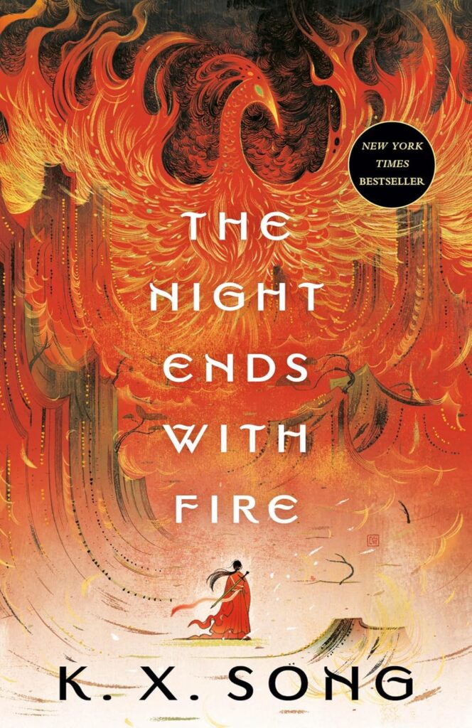 cover for the book The Night Ends with Fire by K.X. Song