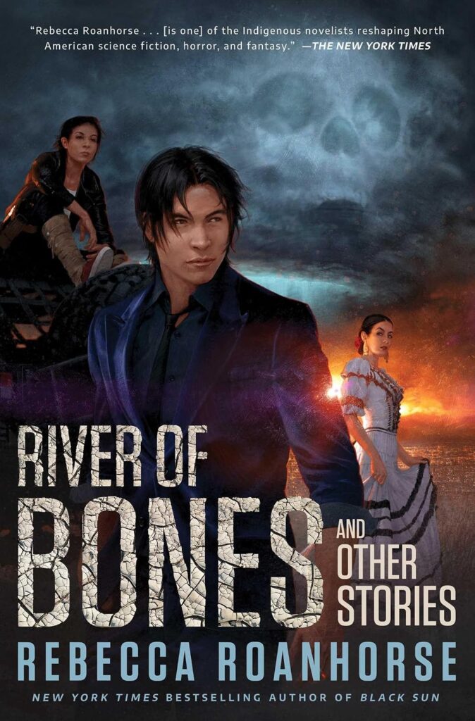 cover for the book River of Bones and Other Stories by Rebecca Roanhorse
